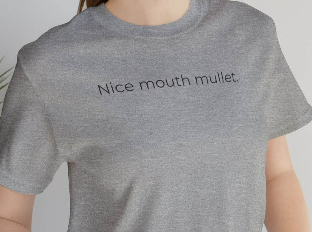 Nice mouth mullet. Unisex Jersey Short Sleeve Tee.