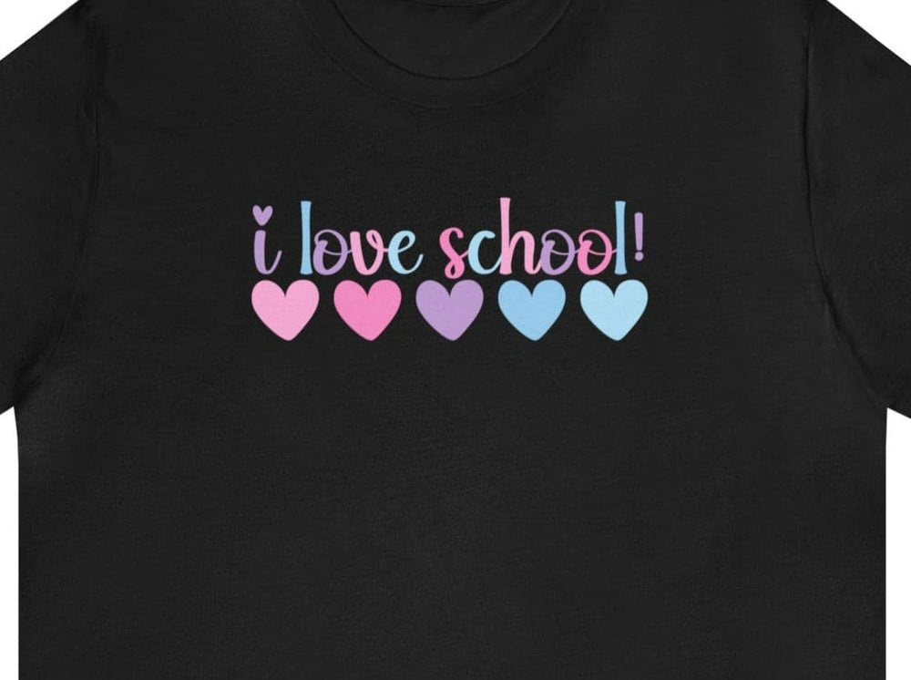 i love school! Unisex Jersey Short Sleeve Tee.