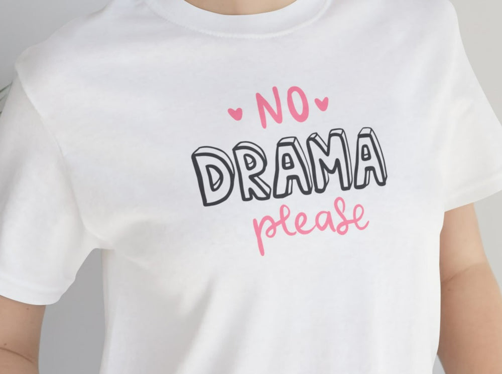 No Drama Please Unisex Jersey Short Sleeve Tee.