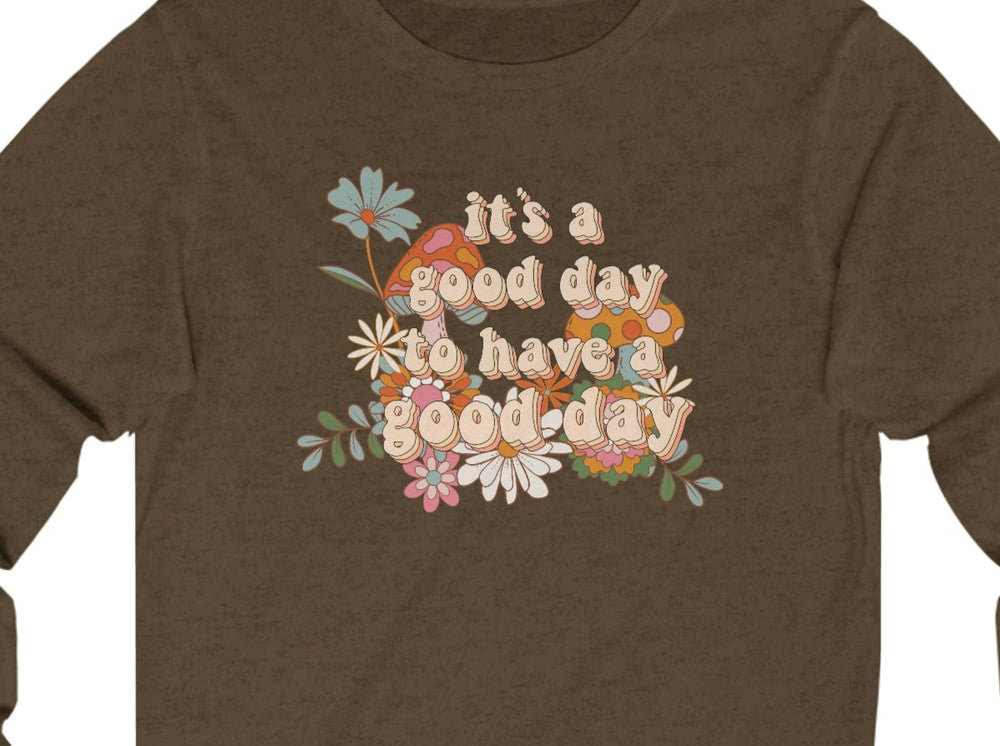 It's A Good Day Unisex Jersey Long Sleeve Tee.