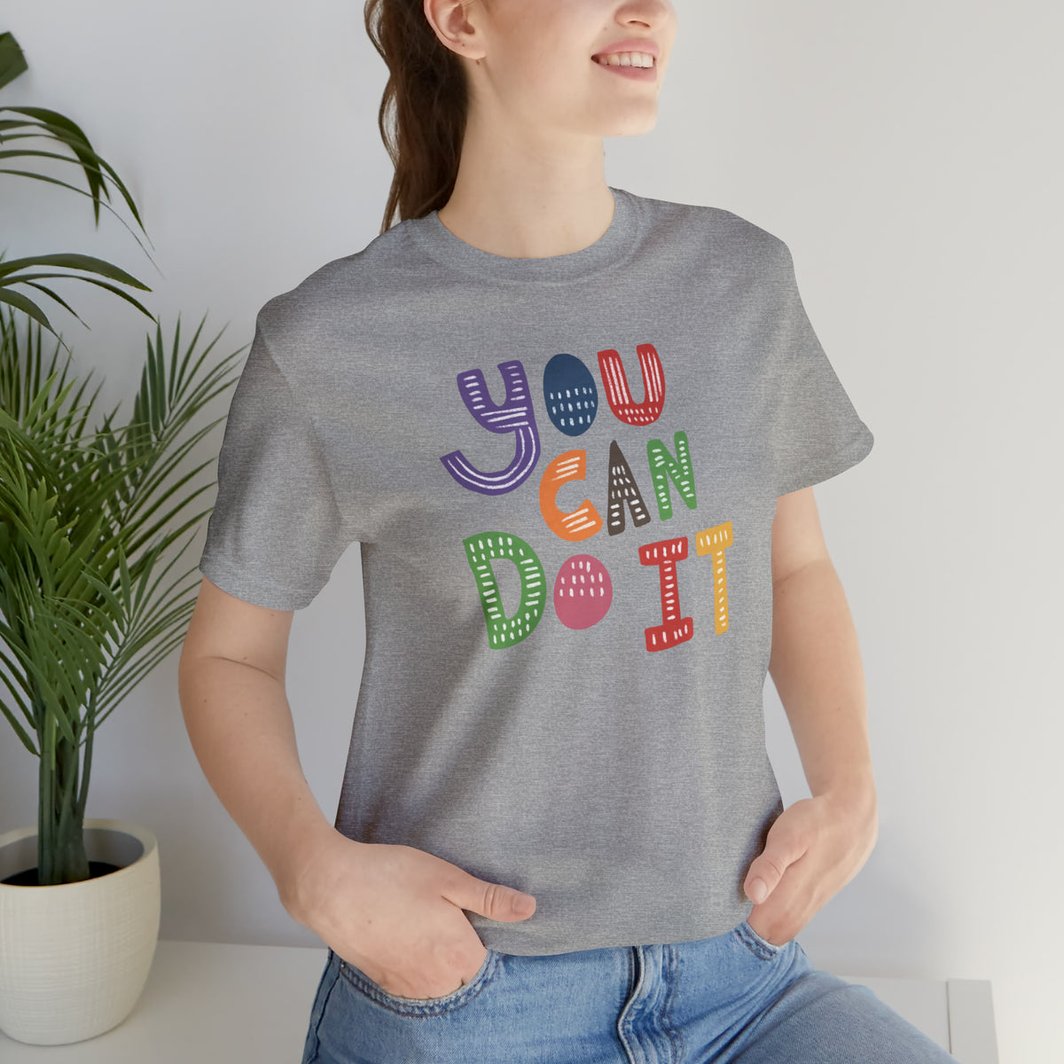 You Can Do It Unisex Jersey Short Sleeve Tee.