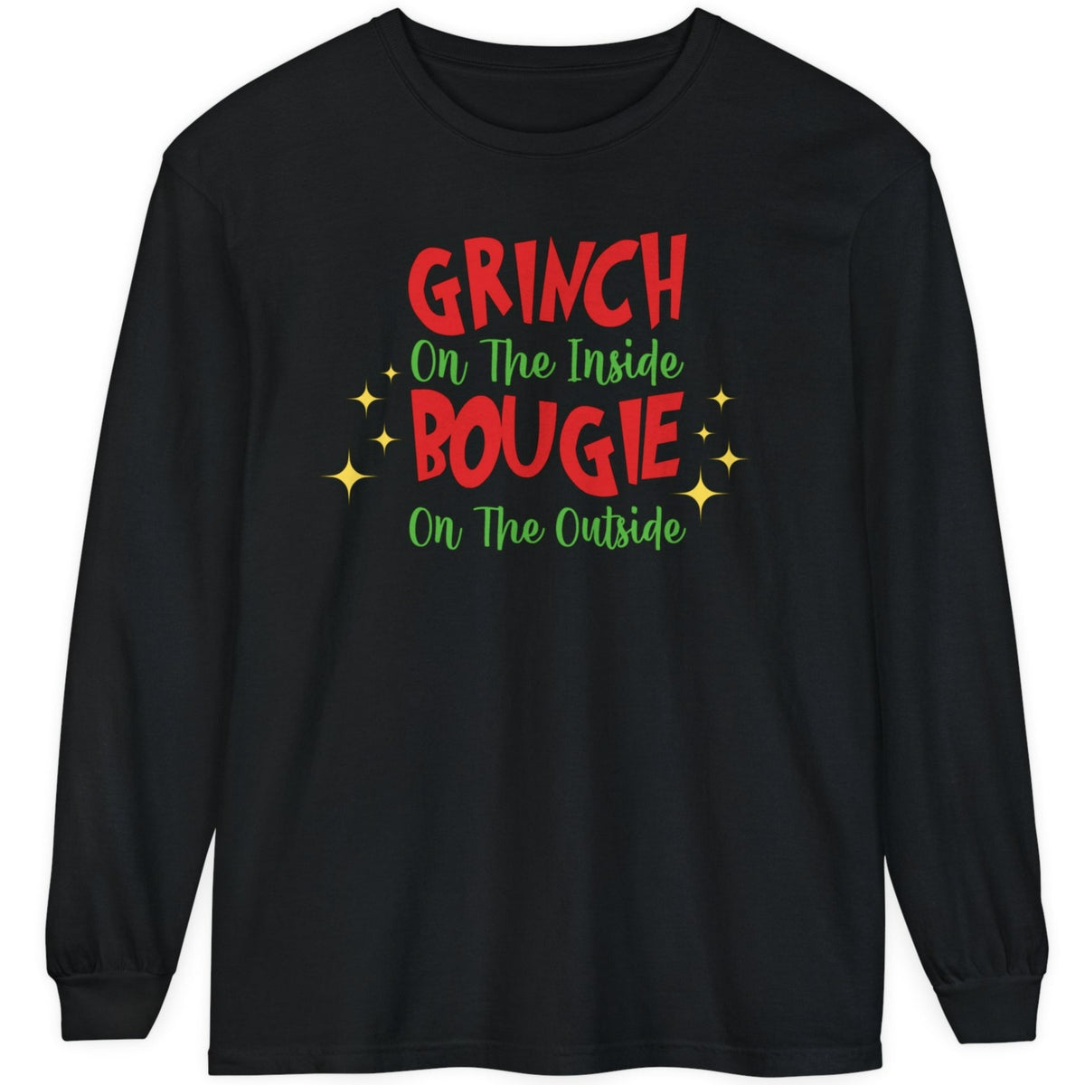 Grinch on Inside Bougie on Outside Unisex Garment-dyed Long Sleeve T-Shirt