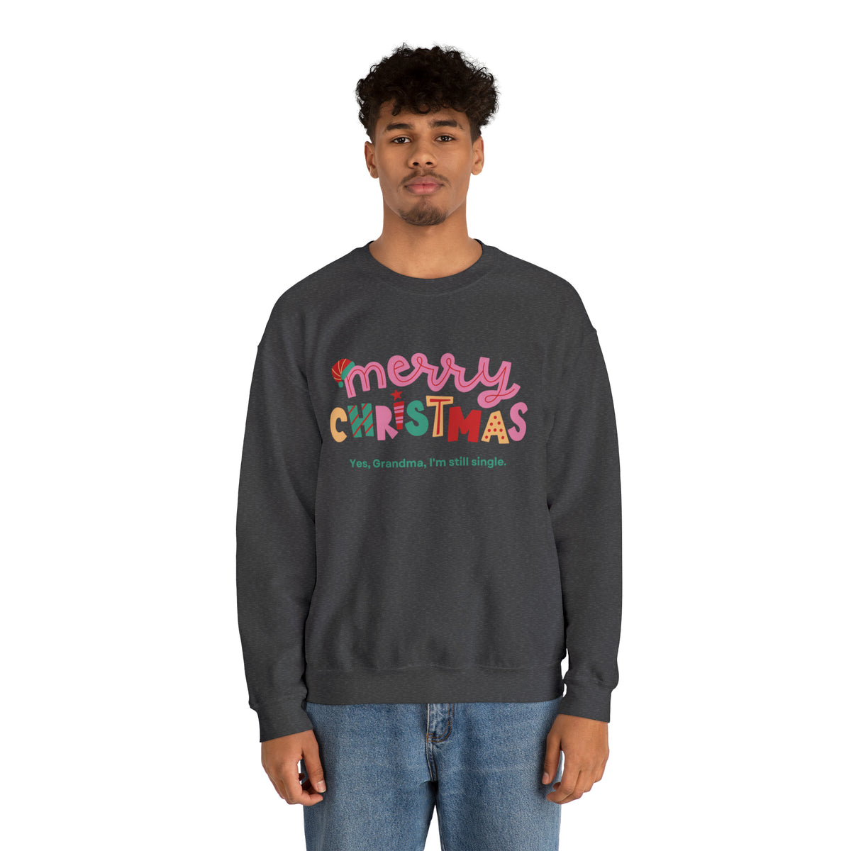 Single at Christmas Crewneck Sweatshirt