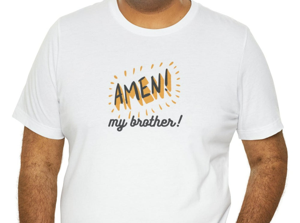 Amen My Brother Unisex Jersey Short Sleeve Tee.