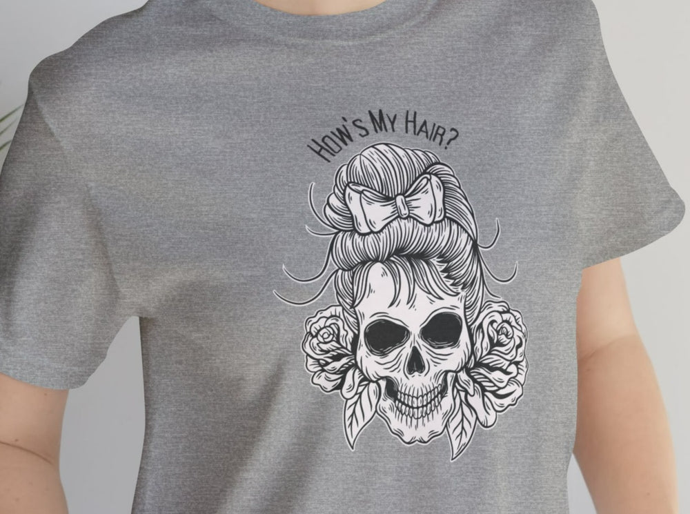 How's My Hair Skull Unisex Jersey Short Sleeve Tee.