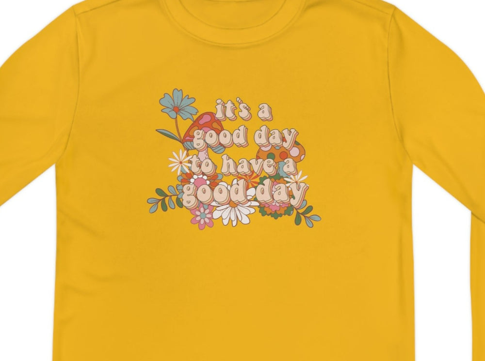 It's A Good Day Youth Long Sleeve Competitor Tee.