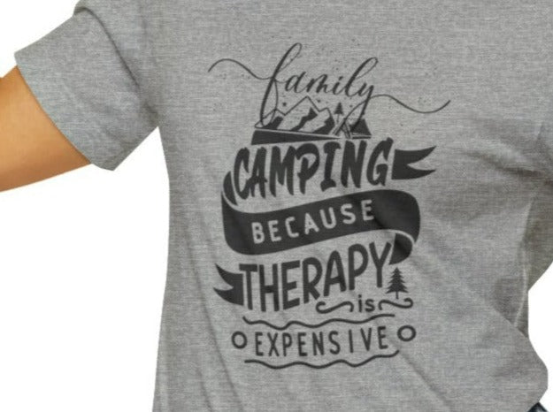 Family Camping Because Therapy Is Expensive Unisex Jersey Short Sleeve Tee.